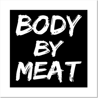 BODY BY MEAT CARNIVORE DIET FUNNY ATHLETIC SPORTS STREETWEAR Posters and Art